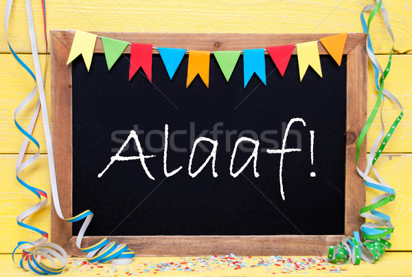 Chalkboard With Streamer, Alaaf Means Happy Carnival Stock photo © Nelosa
