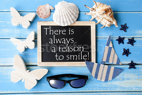 Blackboard With Maritime Decoration And Quote Always Reason To Smile Stock photo © Nelosa
