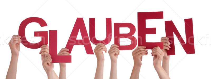People Holding German Word Glauben Means Believe Stock photo © Nelosa