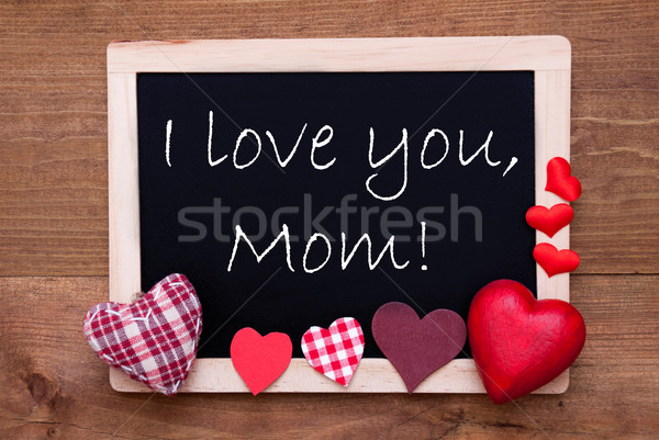 Blackboard With Textile Hearts, Text I Love You Mom Stock photo © Nelosa