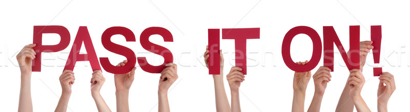 People Hands Holding Red Straight Word Pass It On  Stock photo © Nelosa