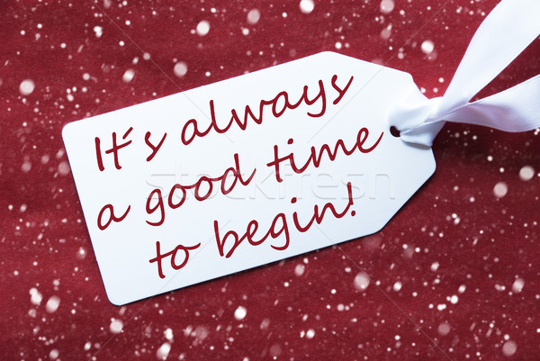 One Label On Red Background, Snowflakes, Quote Always Time Begin Stock photo © Nelosa