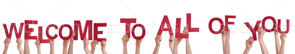 Many People Hands Holding Word Welcome To All Of You Stock photo © Nelosa