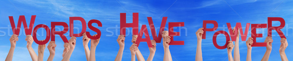 Hands Holding Red Word Words Have Power Blue Sky Stock photo © Nelosa