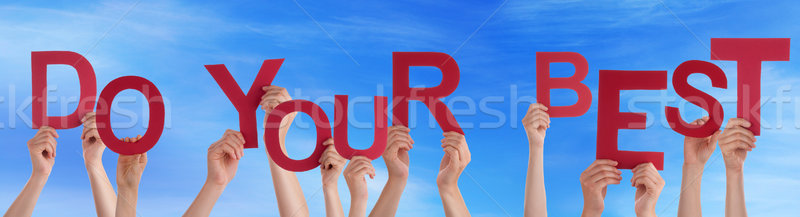 People Hands Holding Word Do Your Best Blue Sky Stock photo © Nelosa