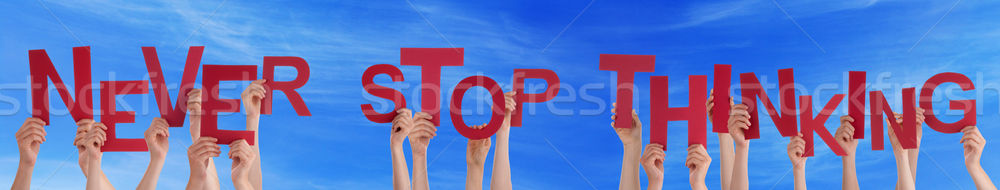 People Hands Holding Red Word Never Stop Thinking Blue Sky Stock photo © Nelosa