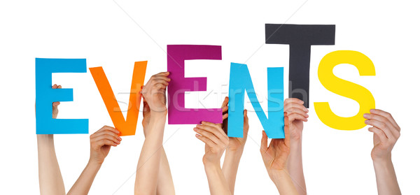 Many People Hands Holding Colorful Word Events  Stock photo © Nelosa