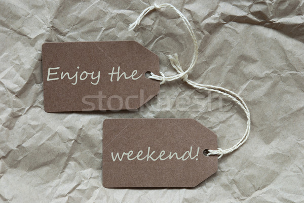 Zwei braun Etiketten zitieren genießen Wochenende Stock foto © Nelosa