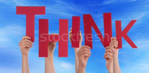 Many People Hands Holding Red Word Think Blue Sky Stock photo © Nelosa