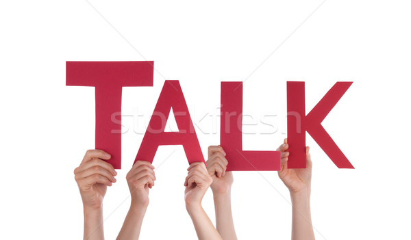 Many People Hands Holding Red Straight Word Talk  Stock photo © Nelosa