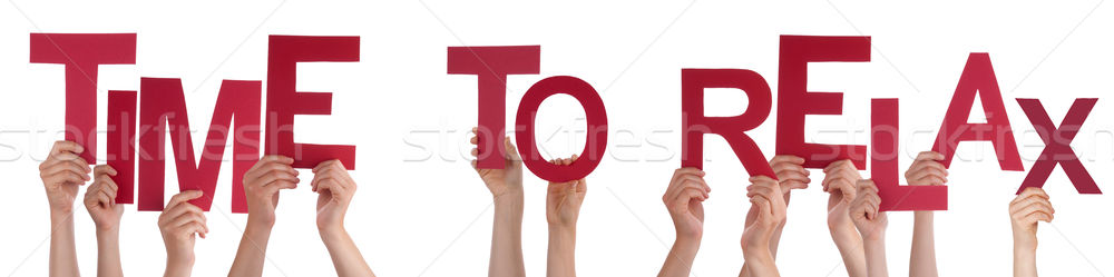 People Hands Holding Red Word Time To Relax  Stock photo © Nelosa