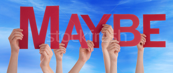 Hands Holding Red Straight Word Maybe Blue Sky Stock photo © Nelosa