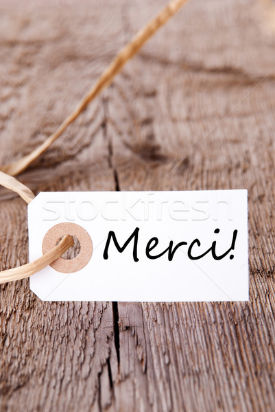 Merci Label on Wood Stock photo © Nelosa