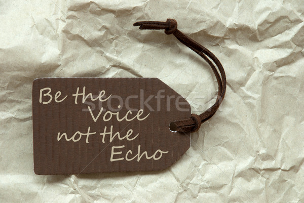 Brown Label With Quote Voice Echo Paper Background Stock photo © Nelosa