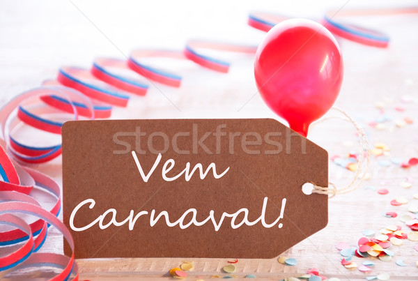 Party Label With Streamer, Balloon, Text Vem Carnaval Means Carnival Stock photo © Nelosa