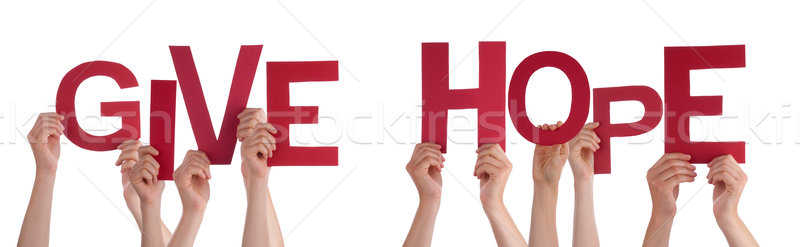  People Hands Holding Red Straight Word Give Hope Stock photo © Nelosa