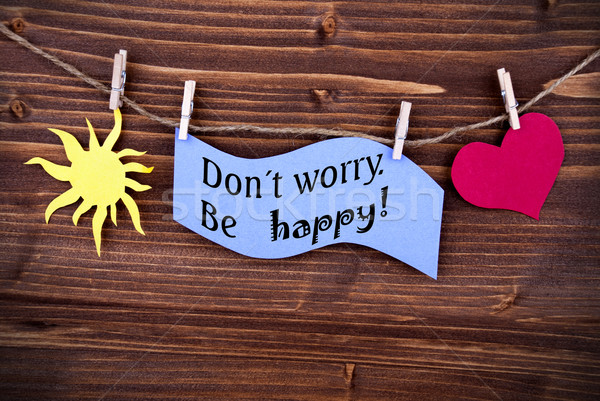 Blue Label With Life Quote Dont Worry Be Happy Stock photo © Nelosa