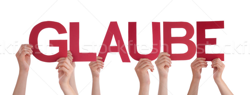 Stock photo: People Hold Straight German Glaube Means Belief