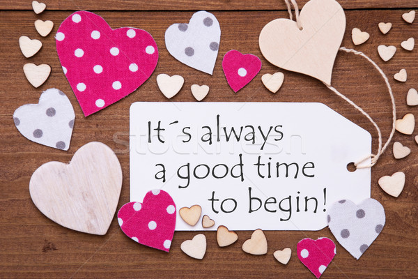 Stock photo: Label, Pink Hearts, Quote Always A Good Time To Begin