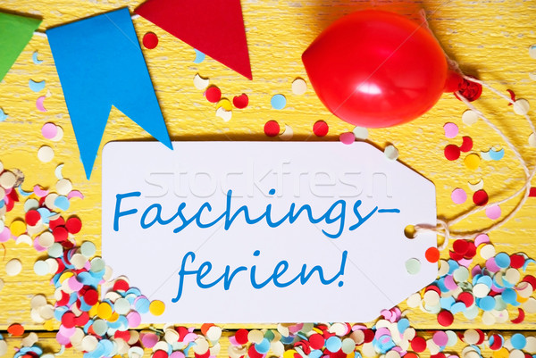 Party Label With Balloon, Text Faschingsferien Means Carnival Vacation, Macro Stock photo © Nelosa