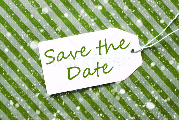 Label, Green Wrapping Paper, Text Save The Date, Snowflakes Stock photo © Nelosa