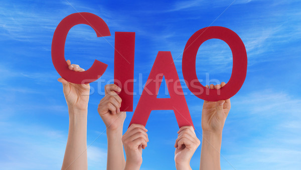 People Holding Italian Word Ciao Means Goodbye Blue Sky Stock photo © Nelosa