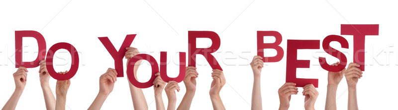 Many People Hands Holding Red  Word Do Your Best Stock photo © Nelosa