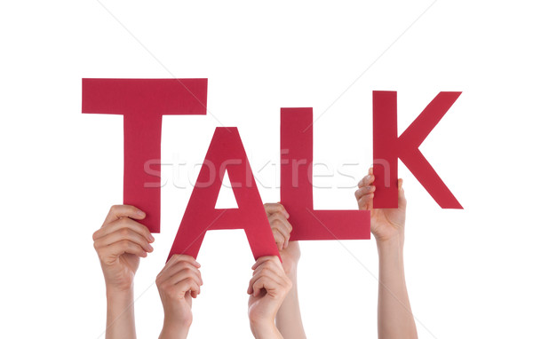 Many People Hands Holding Red Word Talk Stock photo © Nelosa