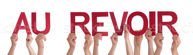 People Holding Straight French Word Au Revoir Means Goodbye Stock photo © Nelosa