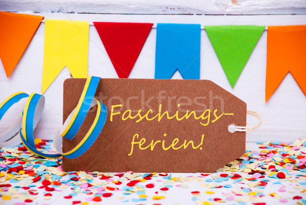 Label With Party Decoration, Text Faschingsferien Means Carnival Vacation Stock photo © Nelosa