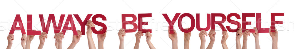 People Hands Holding Straight Word Always Be Yourself  Stock photo © Nelosa