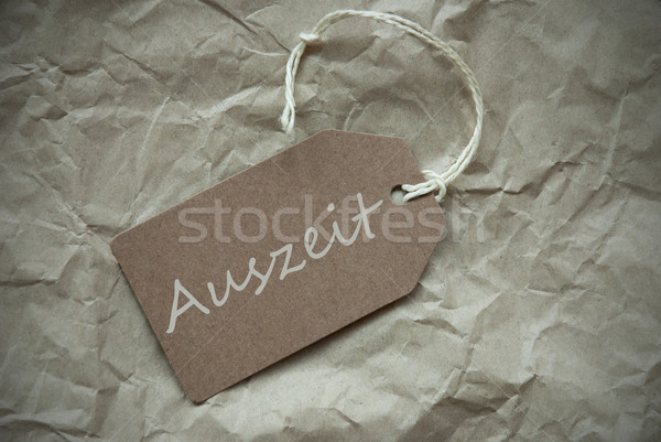 Beige Label With Auszeit Means Downtime Paper  Stock photo © Nelosa