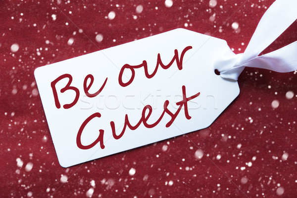 One Label On Red Background, Snowflakes, Text Be Our Guest Stock photo © Nelosa