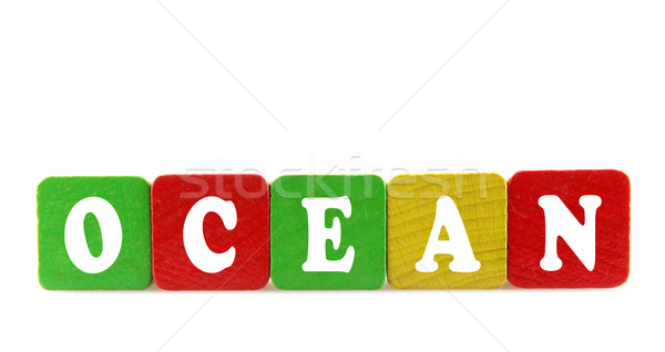 ocean - isolated text in wooden building blocks Stock photo © nenovbrothers