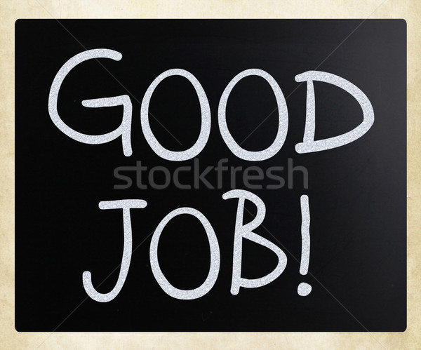 'Good job!' handwritten with white chalk on a blackboard Stock photo © nenovbrothers