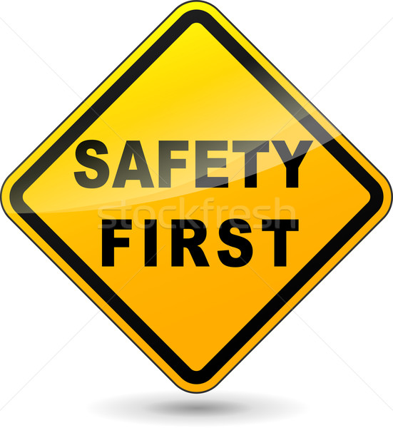 safety first sign Stock photo © nickylarson974