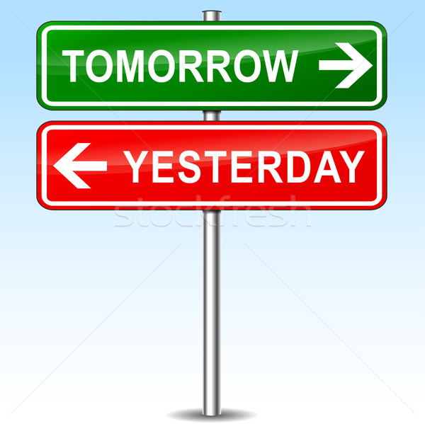 tomorrow and yesterday directions sign Stock photo © nickylarson974