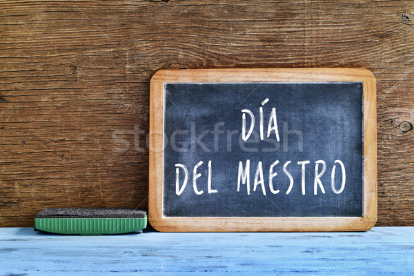 dia del maestro, teachers day in Spanish Stock photo © nito