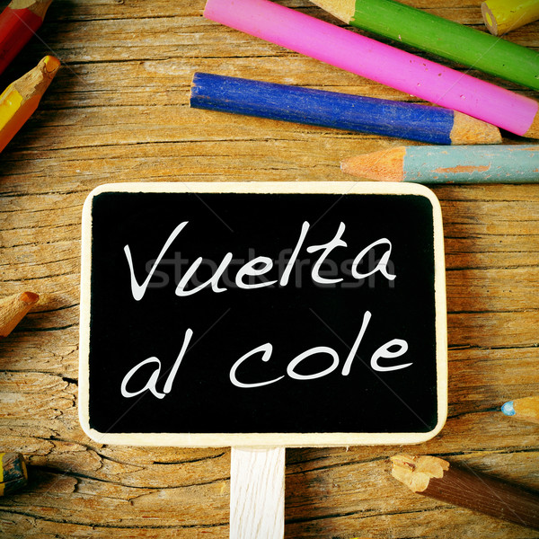 vuelta al cole, back to school written in spanish Stock photo © nito