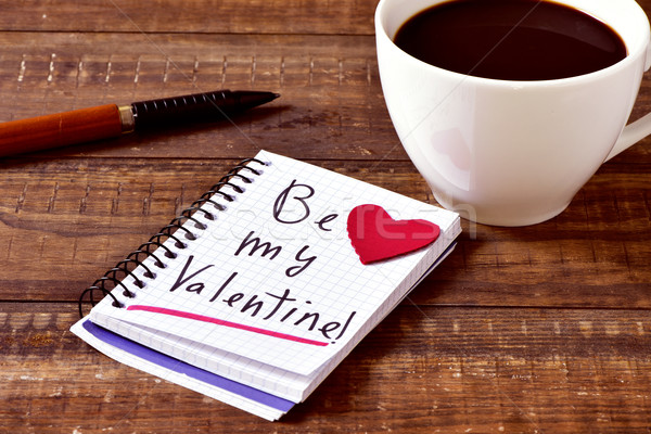 coffee and text be my valentine in a notebook Stock photo © nito