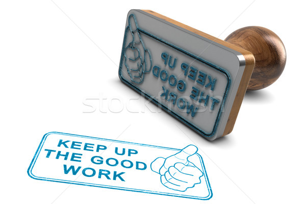 Employee Or Student Motivation. Keep Up The Good Work, Great Job Stock photo © olivier_le_moal