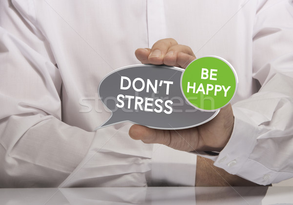 Don't Stress, be Happy Stock photo © olivier_le_moal