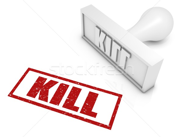Kill Rubber Stamp Stock photo © OutStyle