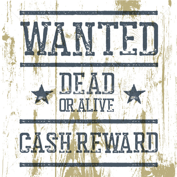 Wanted Poster On Wooden Texture Vector Illustration C Pavel Bolotov Pashabo Stockfresh