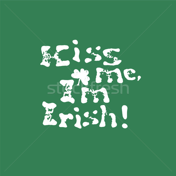 Kiss me, I am Irish. Lettering t-shirt design. Saint Patrick's D Stock photo © pashabo