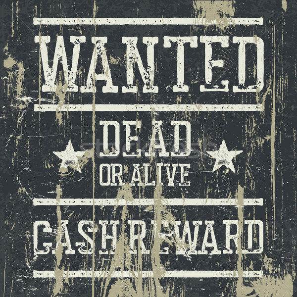 'Wanted' poster. Design template with Wanted sign and wooden tex Stock photo © pashabo