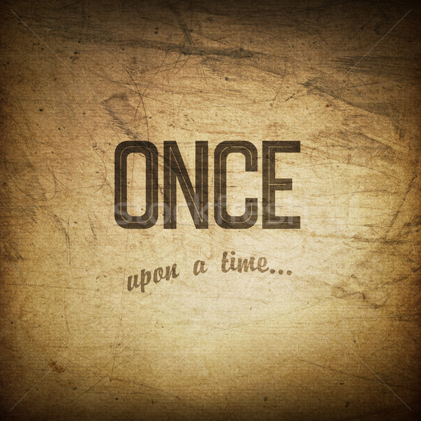 Old cinema phrase (once upon a time), grunge background Stock photo © pashabo