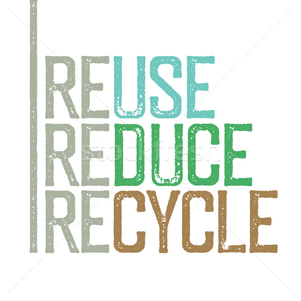 'Reuse, reduce, recycle'. Stamp grunge letters. Stock photo © pashabo