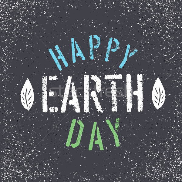 Happy Earth Day. Grunge lettering with Leaf symbol. Stencil grun Stock photo © pashabo