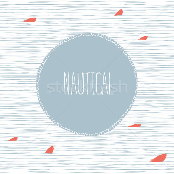 Nautical card hand-drawn Stock photo © pashabo